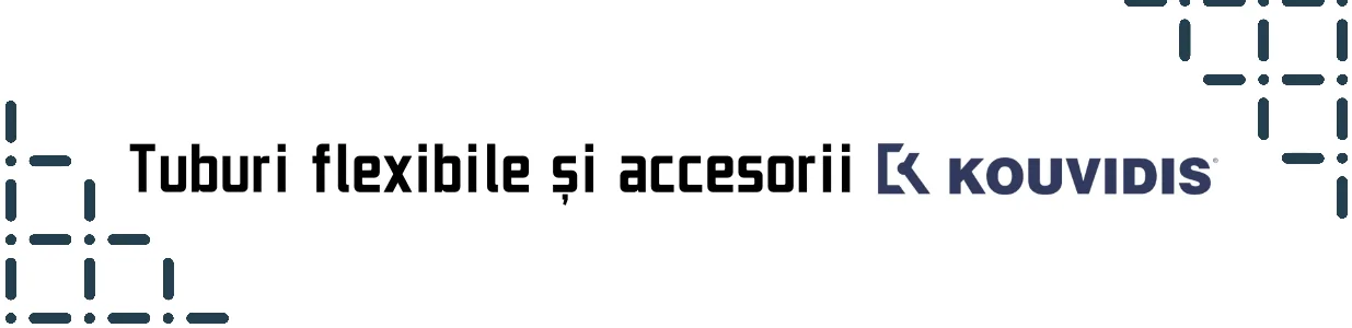 Tuburi și accesorii Kouvidis